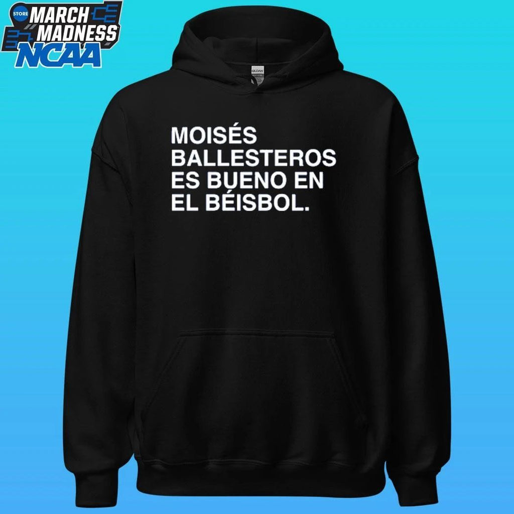 Moisés Ballesteros Es Bueno En El Béisbol Shirt