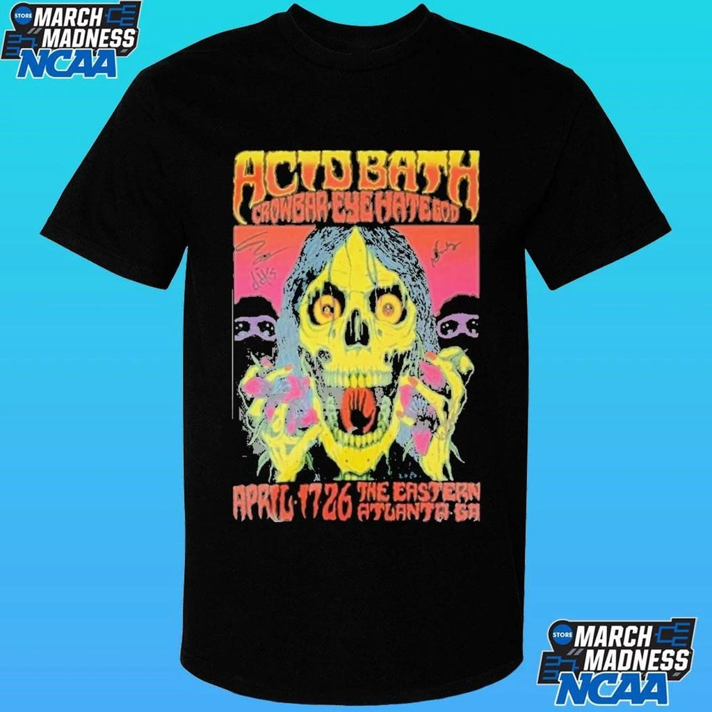 Acid Bath Signed Apr 17 2026 Atlanta Poster Shirt