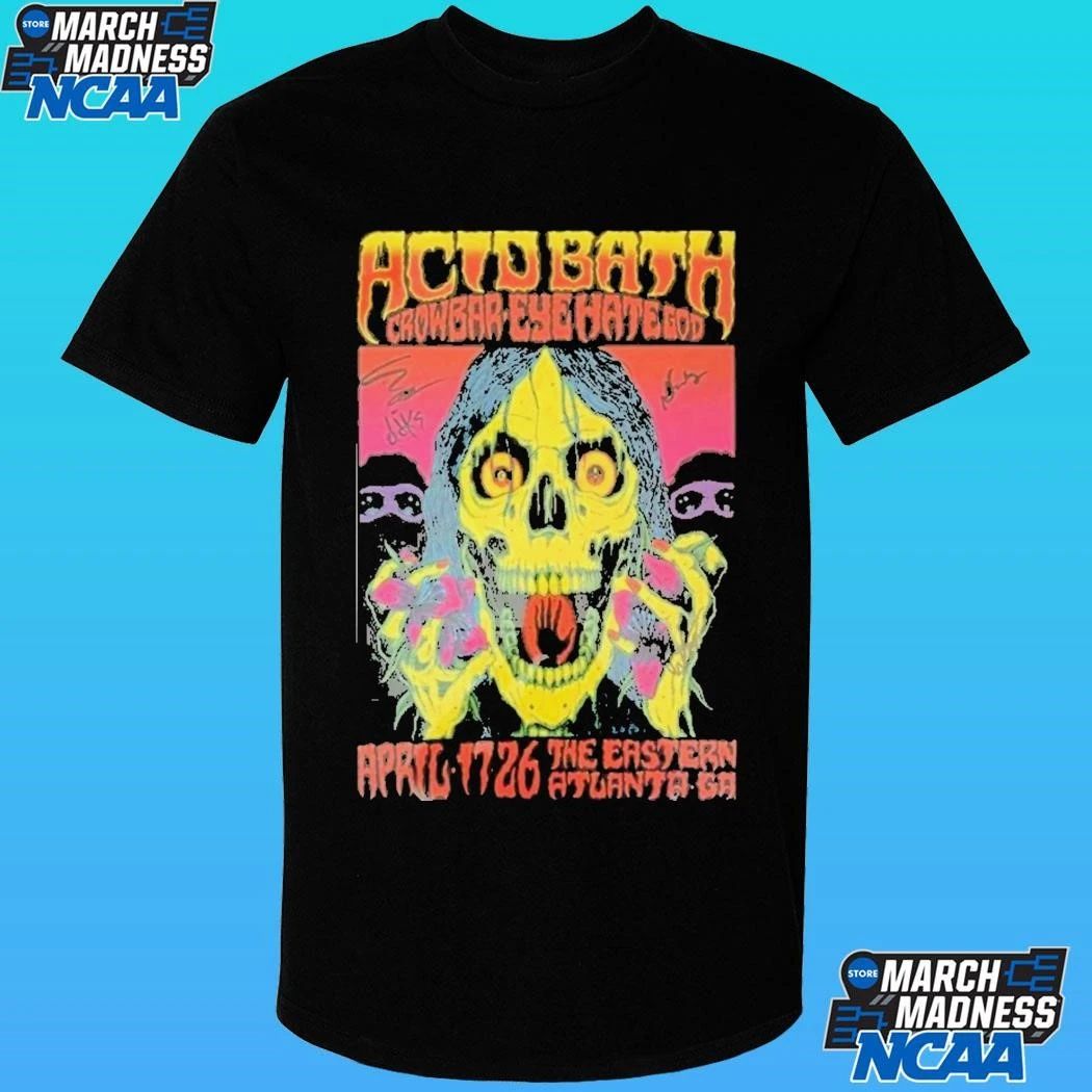 Acid Bath Signed Apr 17 2026 Atlanta Poster Shirt