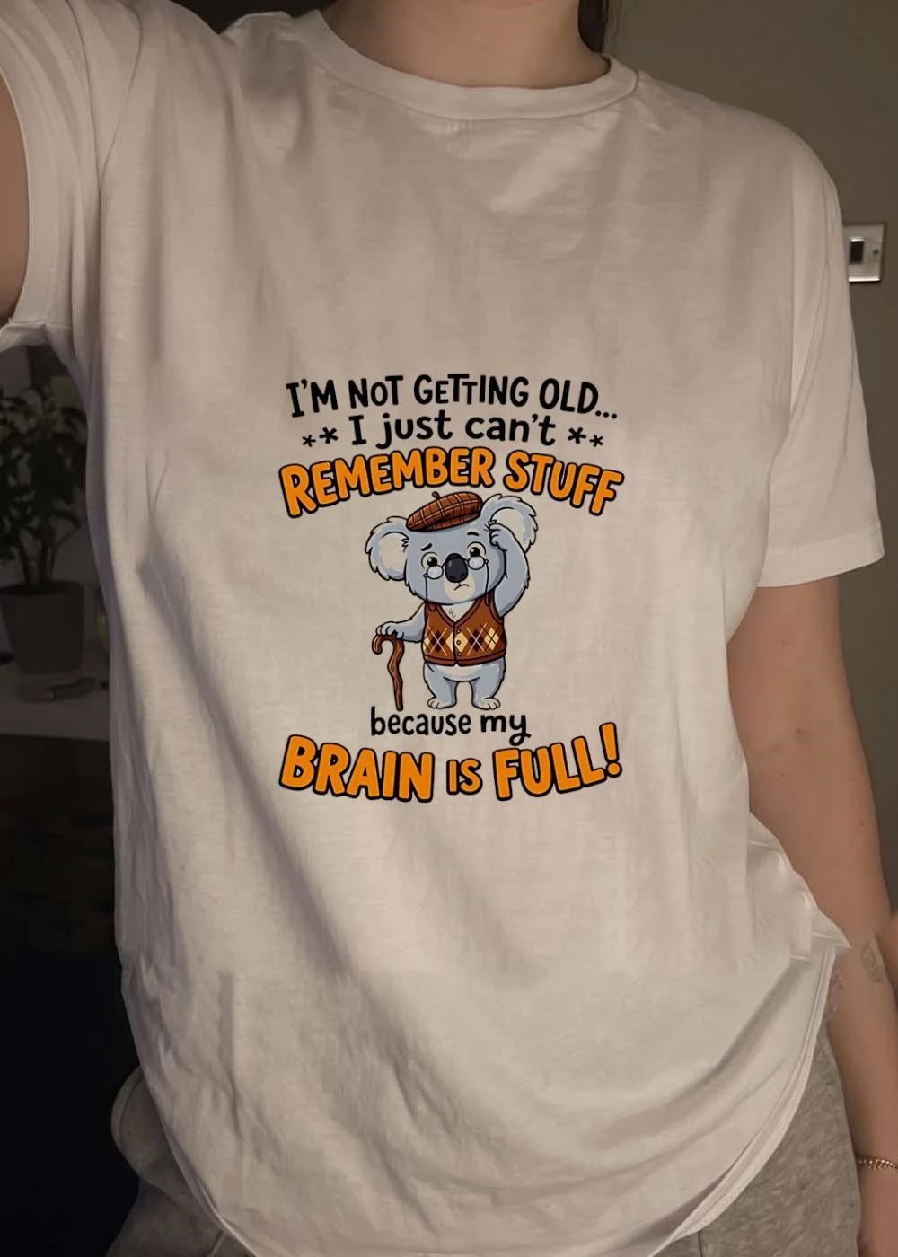 I’m Not Getting Old I Just Can’t Remember Stuff Brain Full Koala shirt