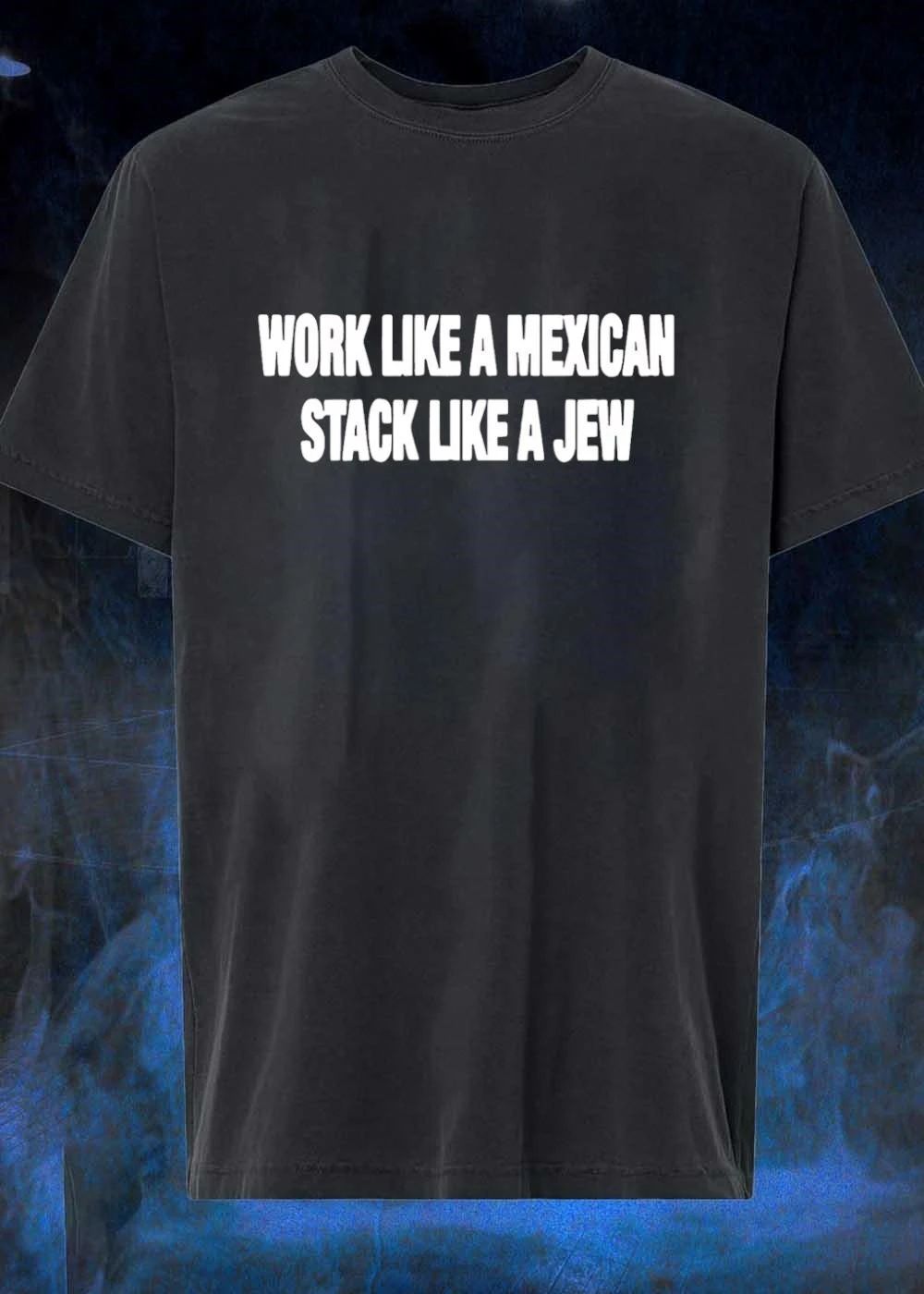 Work like a mexican stack like a jew shirt