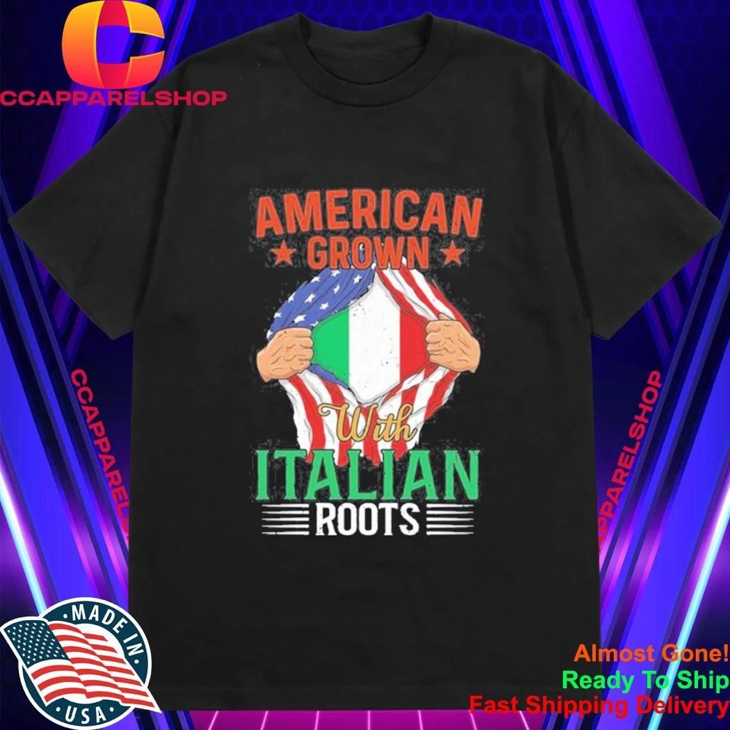American Grown with Italian Roots Heritage Shirt