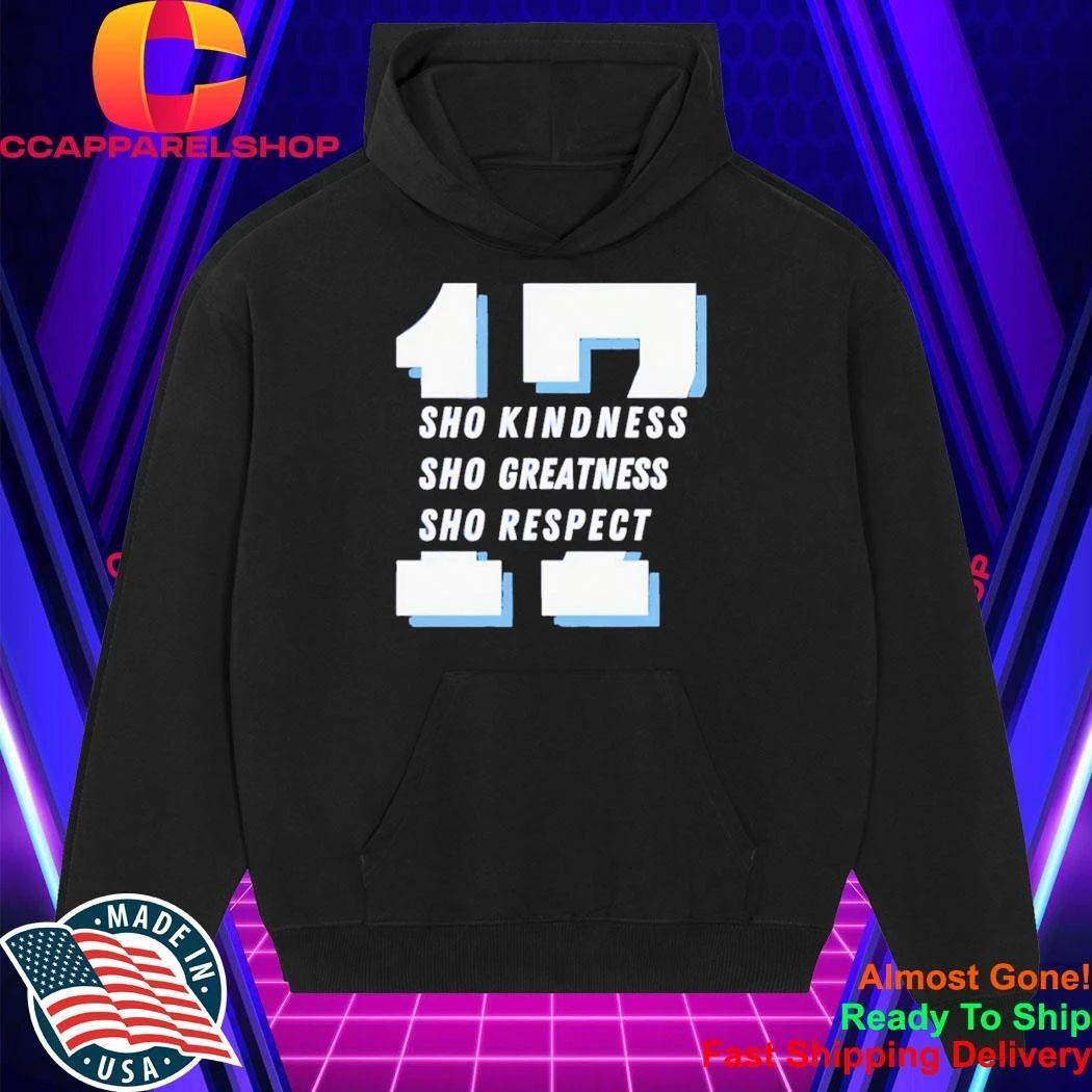 Shohei Ohtani Sho Kindness Sho Greatness Sho Respect 17 Shirt