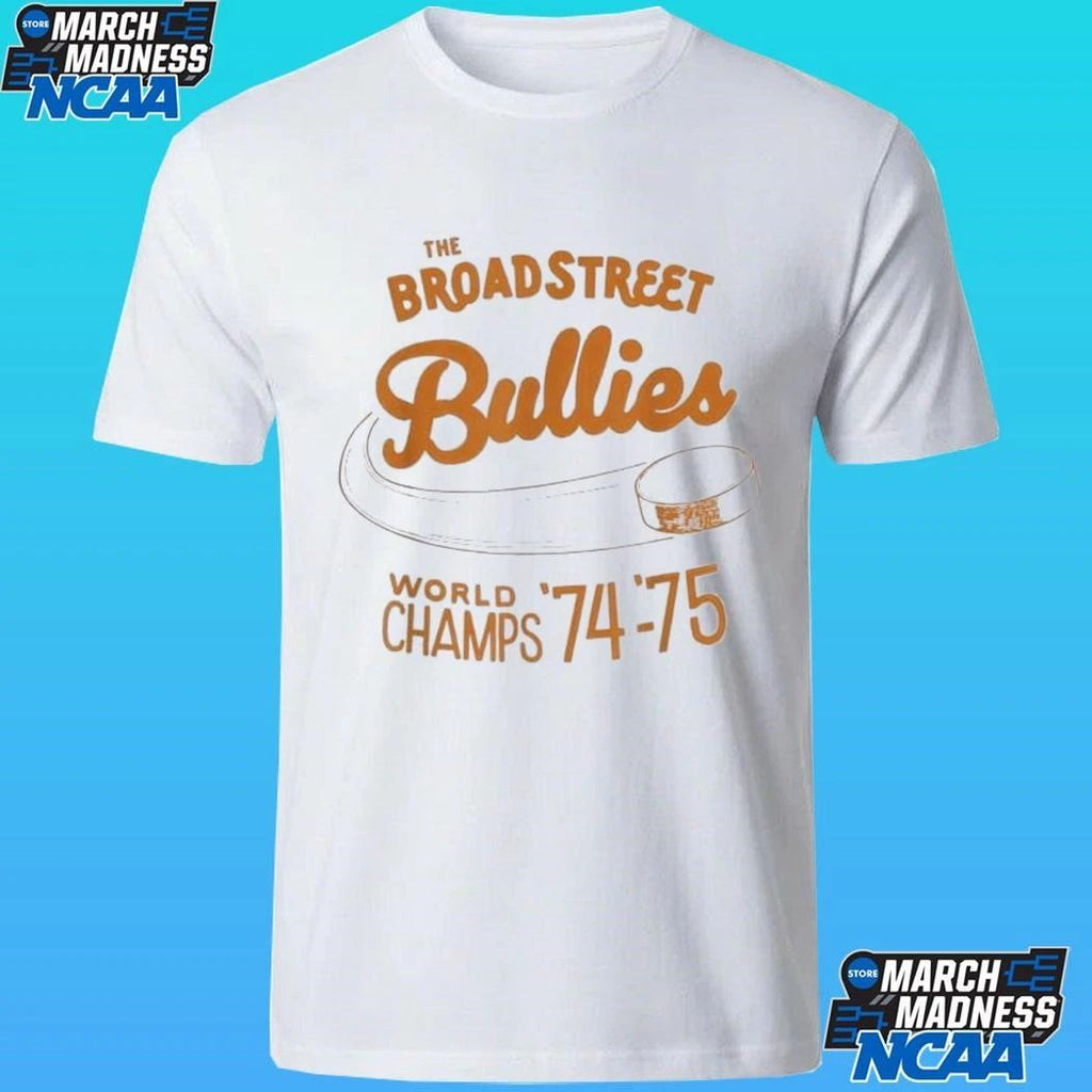 The Broad Street Bullies Hockey World Champs 74 75 Philadelphia Flyers Shirt