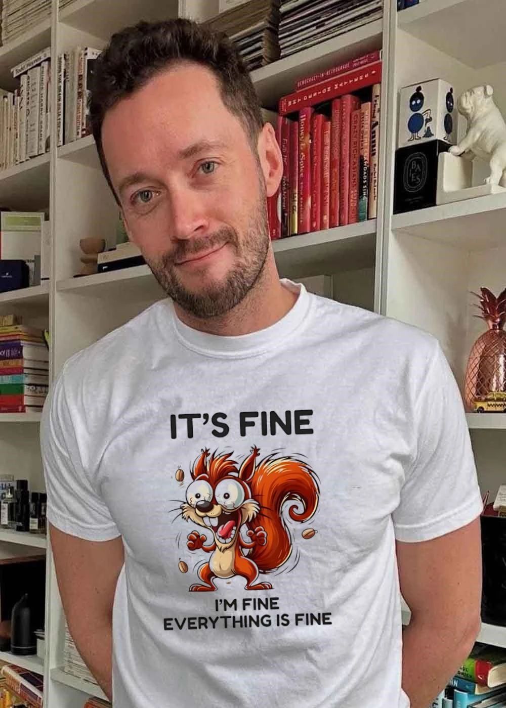 It’s Fine I’m Everything Is Fine Squirrel T-Shirt