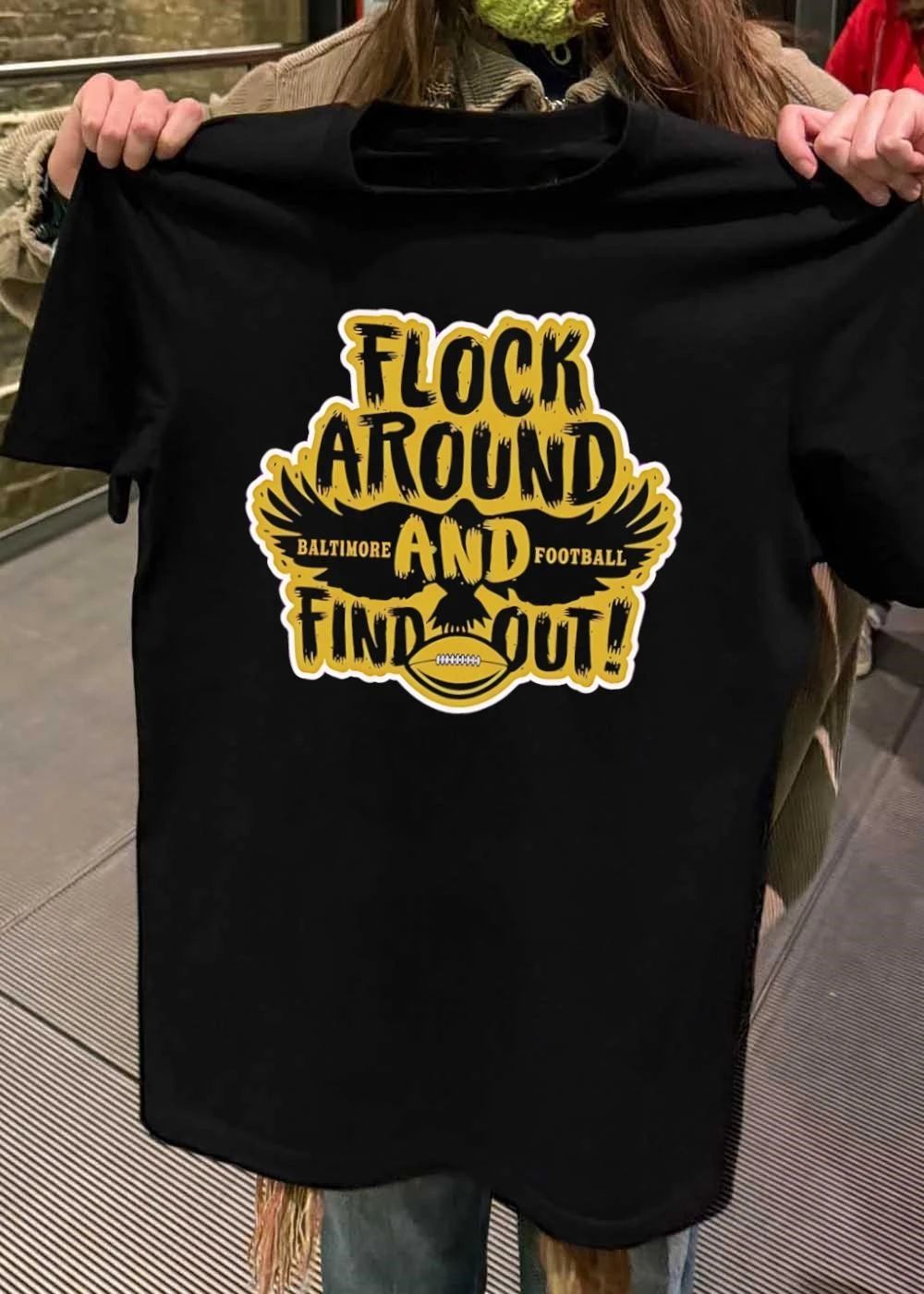 Baltimore Ravens Flock Around and Find Out Football shirt