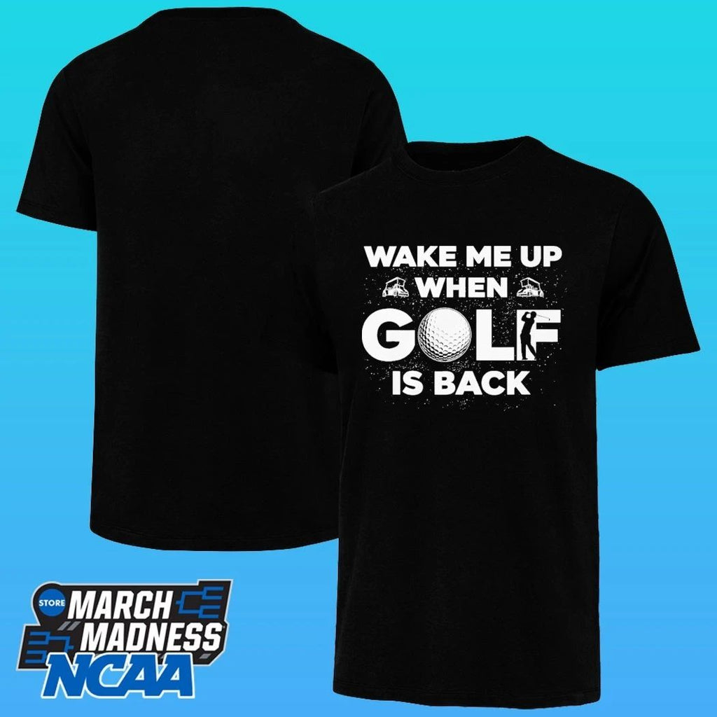 Wake Me Up When Golf Is Back Shirt