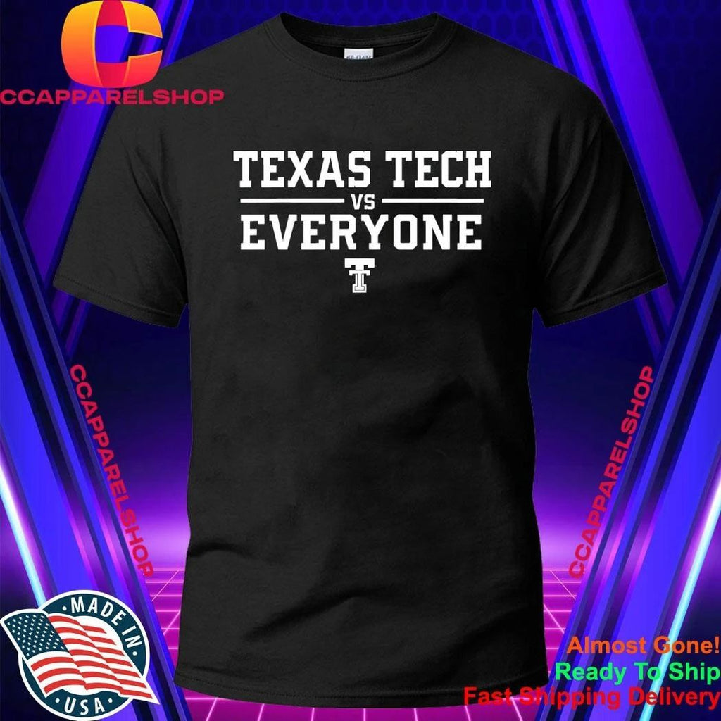 Texas Tech Vs Everyone Shirt