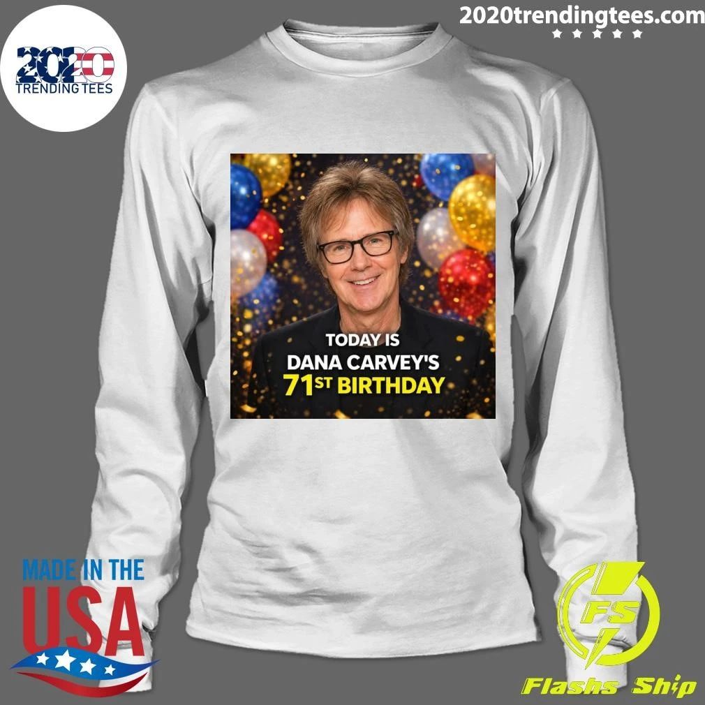 Happy 71st Birthday For Dana Carvey June 2, 1955 Shirt