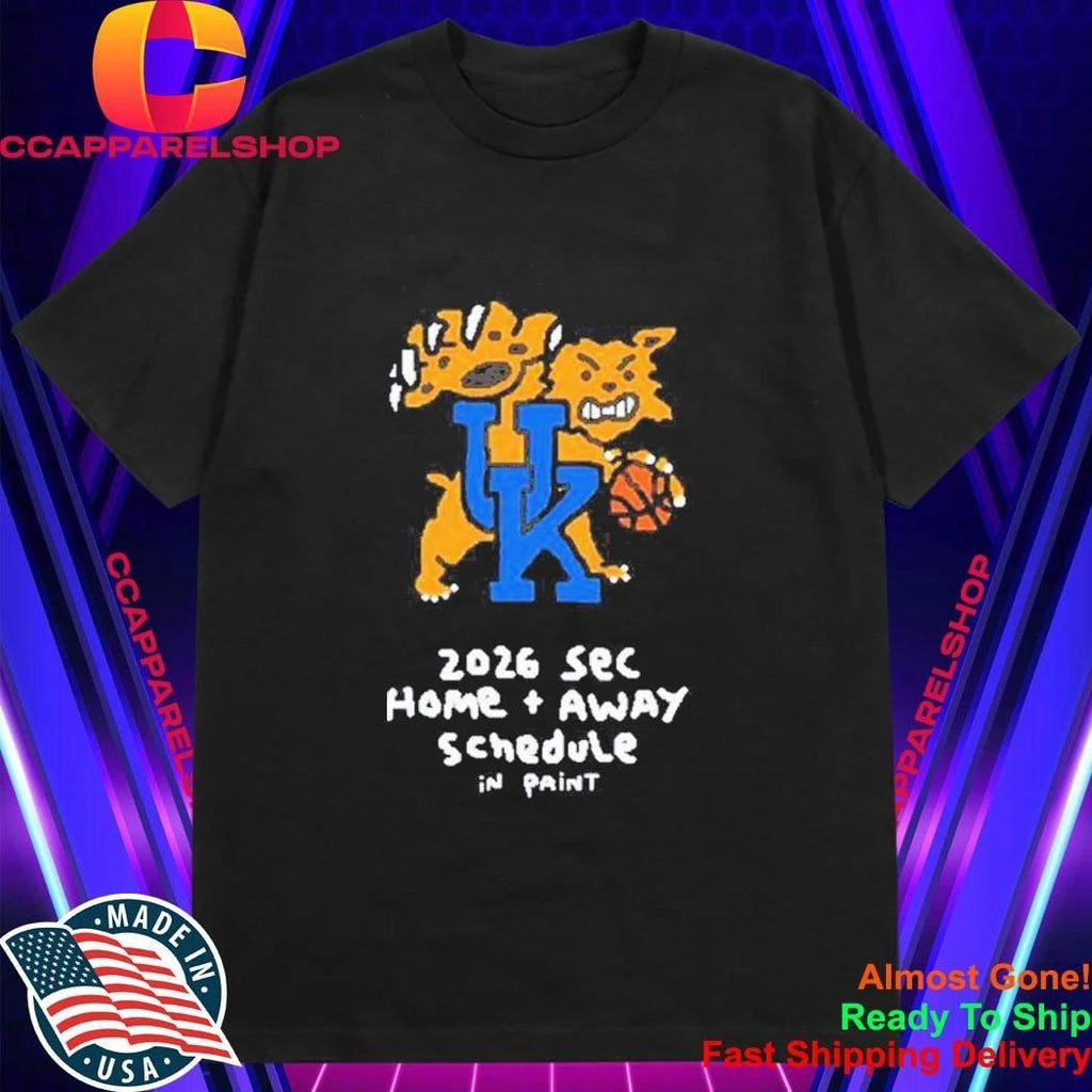 University of Kentucky 2026-27 SEC home away schedule in paint Shirt