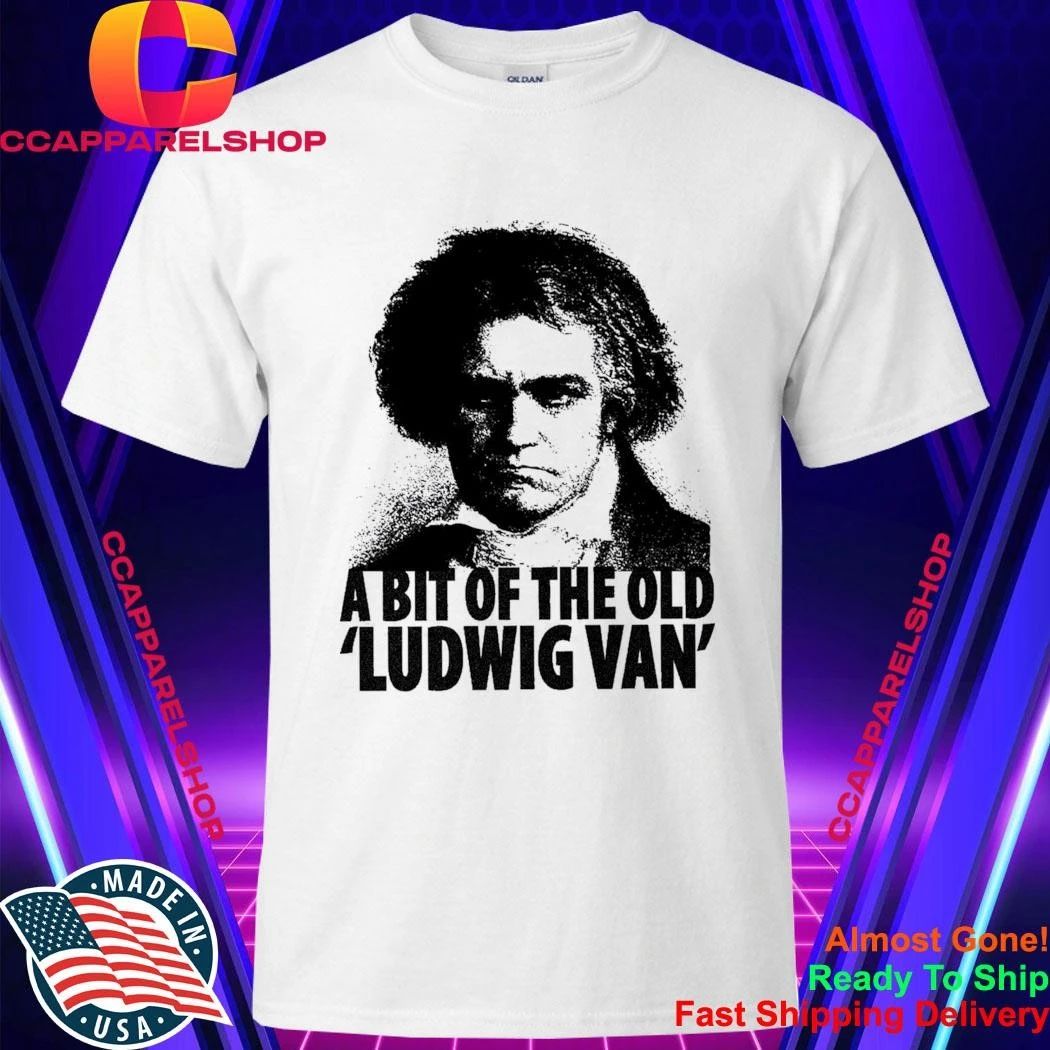 A Bit Of The Old The Ludwig Shirt