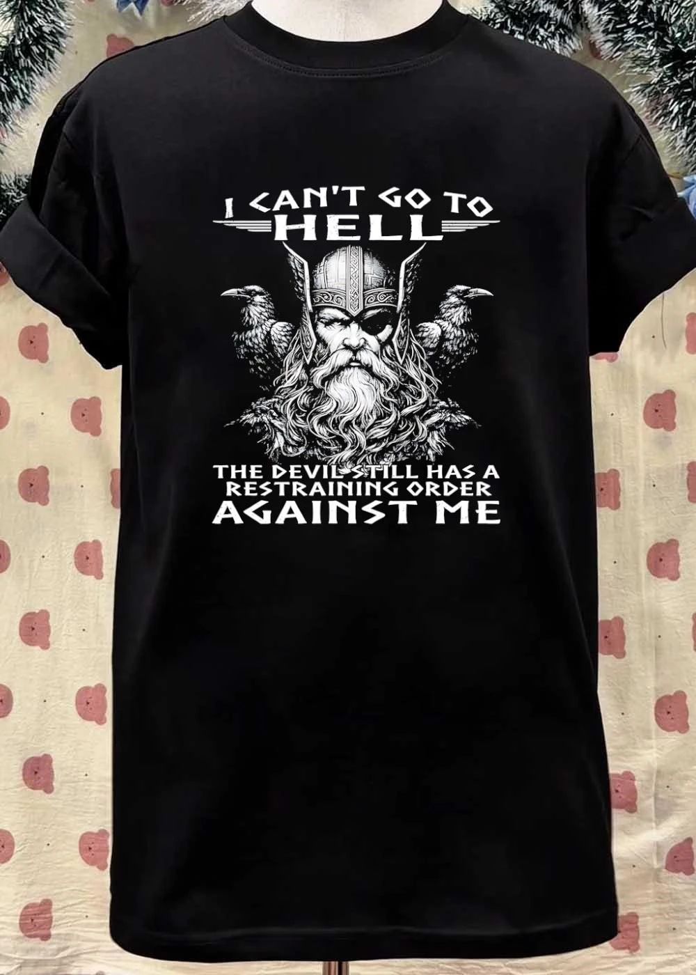 Viking Graphic Apparel I Cant Go To Hell The Devil Still Has A Restraining Order Against Me Viking shirt