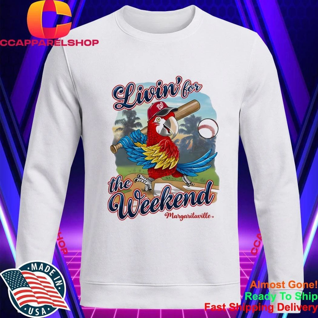 Nationals Margaritaville Night Livin’ For The Weekend Shirt