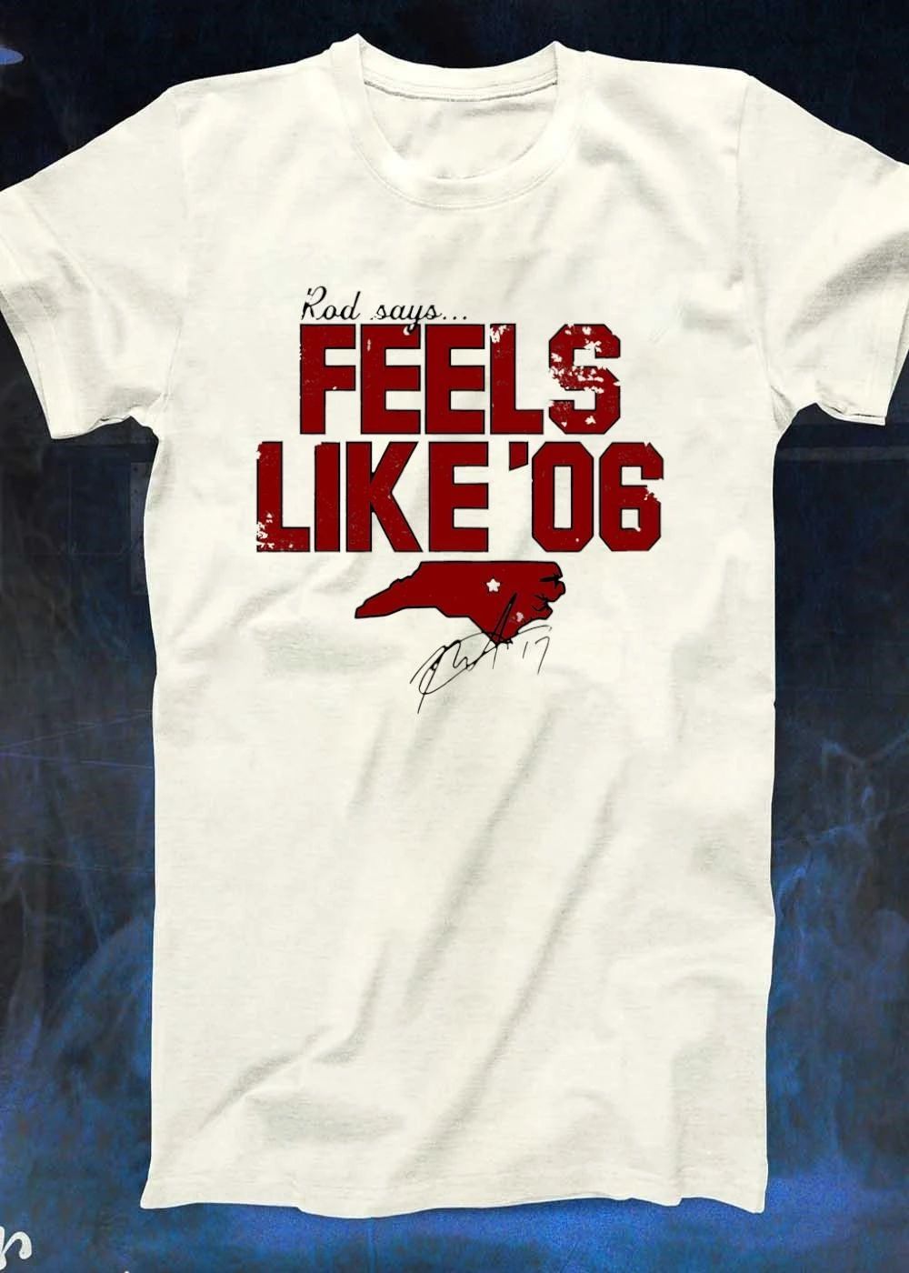 Rod 17 Feels Like 06 North Carolina Hurricanes T-Shirt