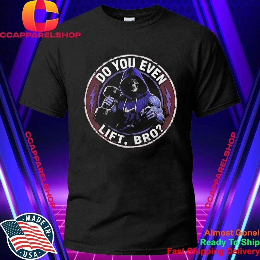 Skeleton Do You Even Lift Bro Shirt