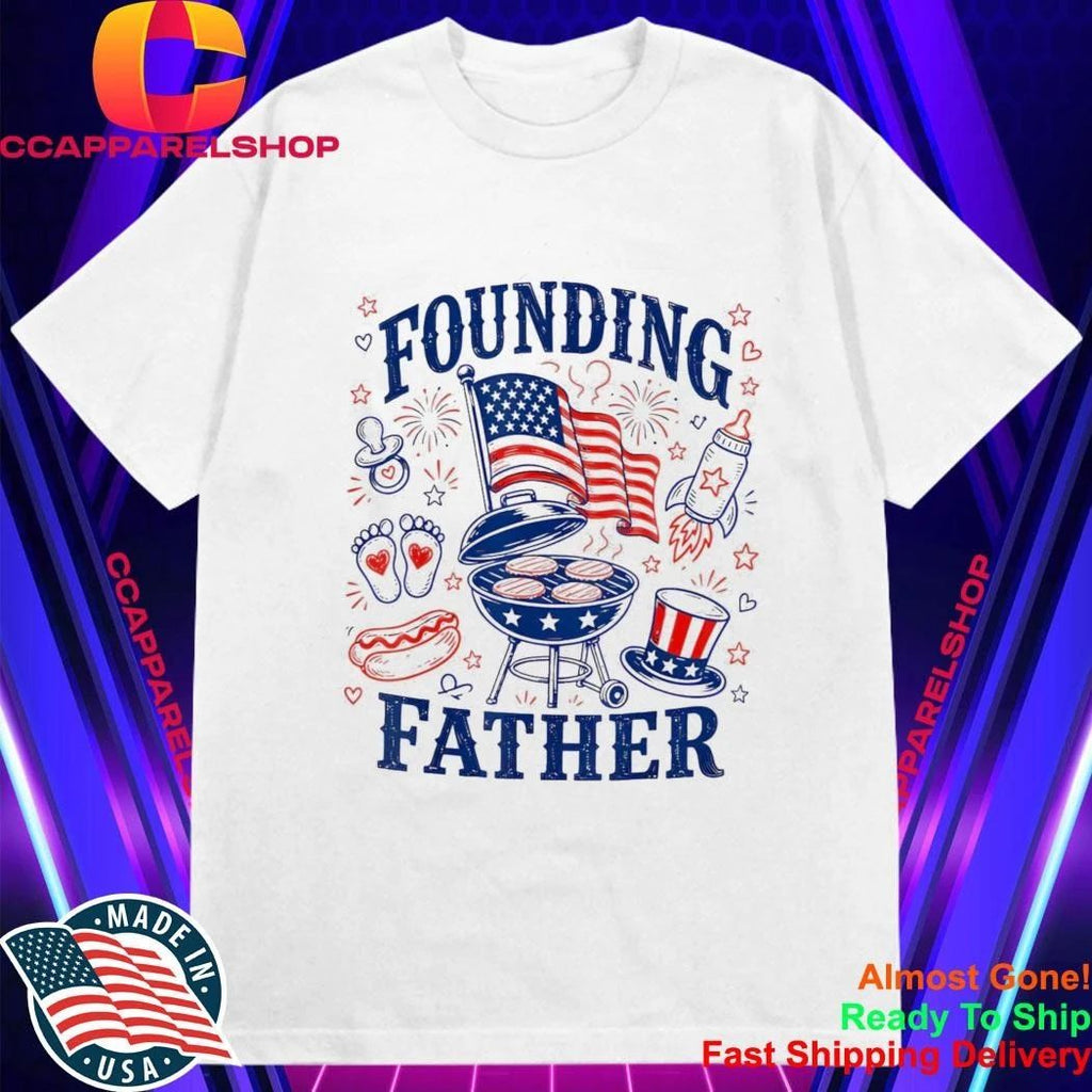 Founding Father 4th Of July Shirt