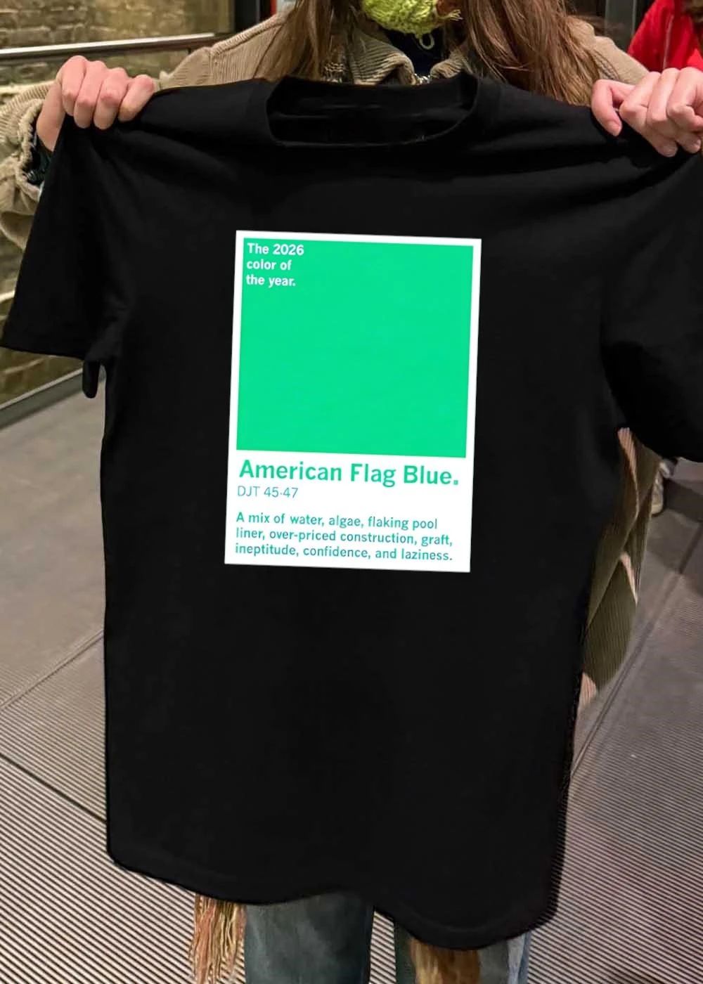 American Flag Blue 2026 Color of the Year DJT 45 47 Mix Water Algae Flaking Pool Liner Over Priced Construction Graft Ineptitude Confidence Laziness shirt