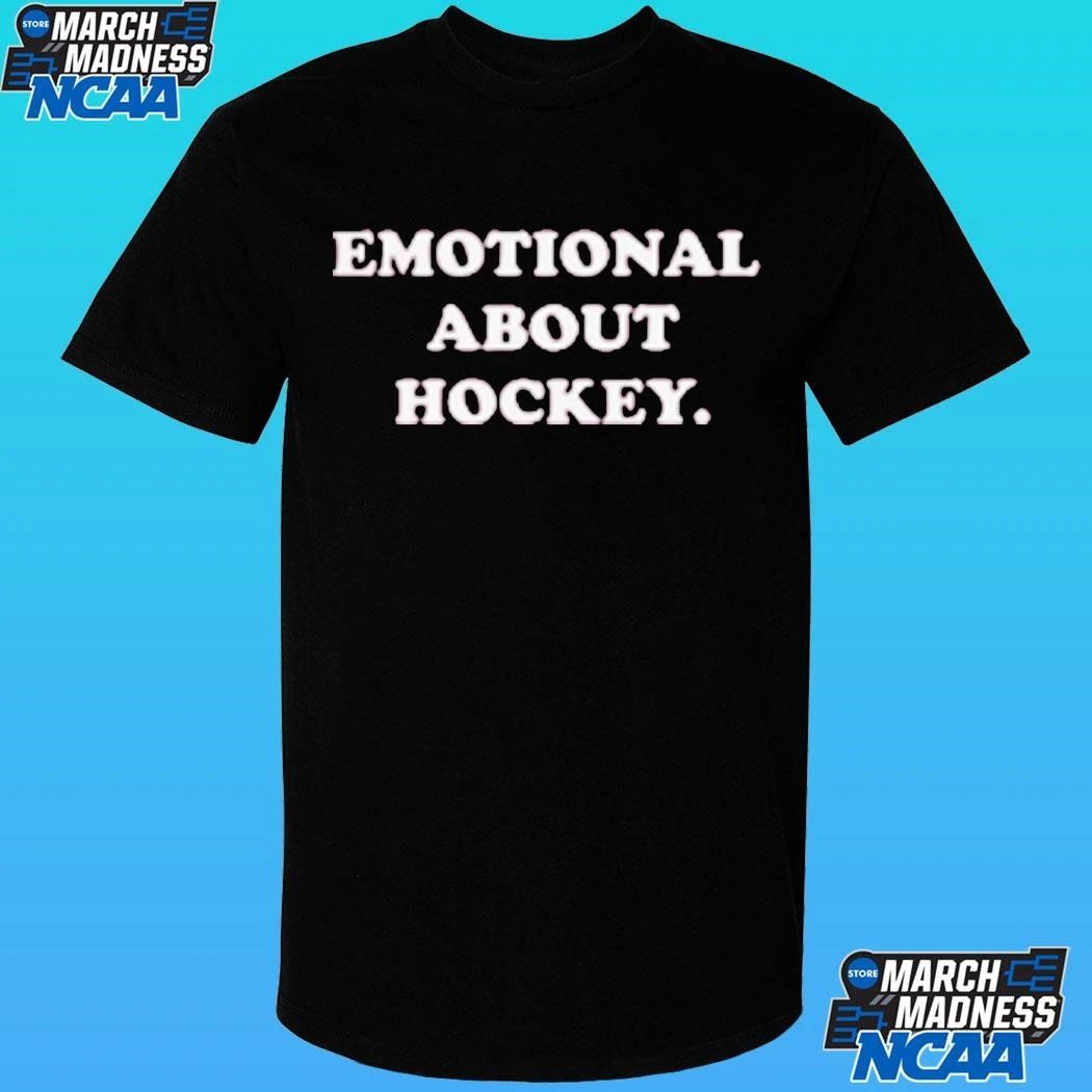 Emotional About Hockey Shirt