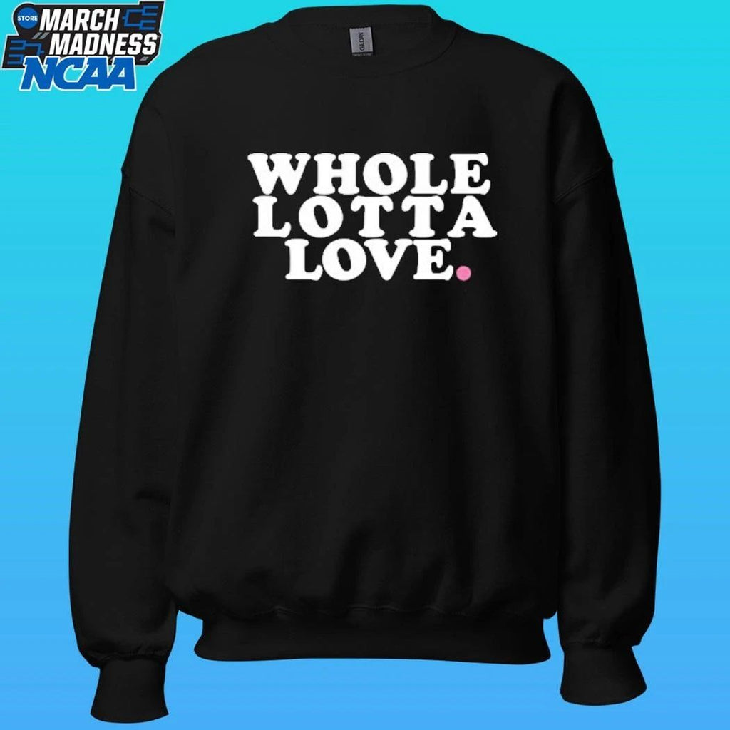 Bs General Whole Lotta Love Shirt