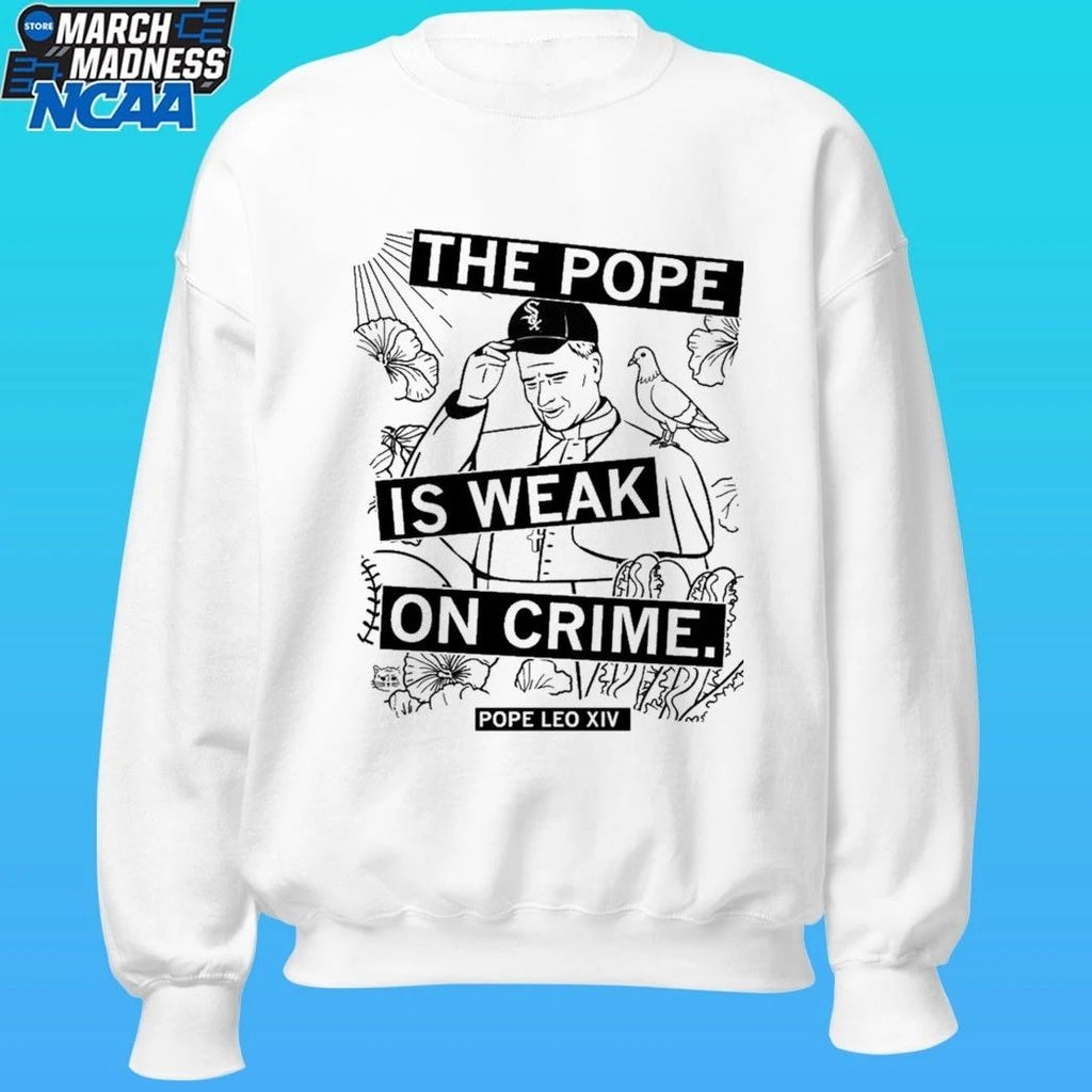 The Pope Is Weak On Crime Pope Leo Xiv Shirt