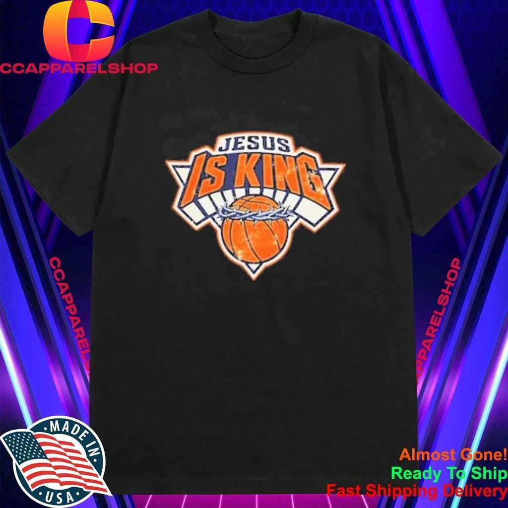 Jesus Is King Knicks Shirt