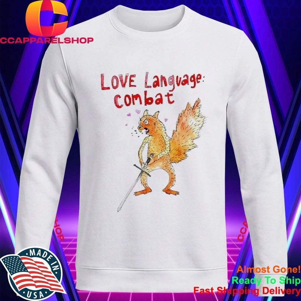 Love Language Combat Angry Funny Squirrel With Sword Meme Aesthetic Shirt