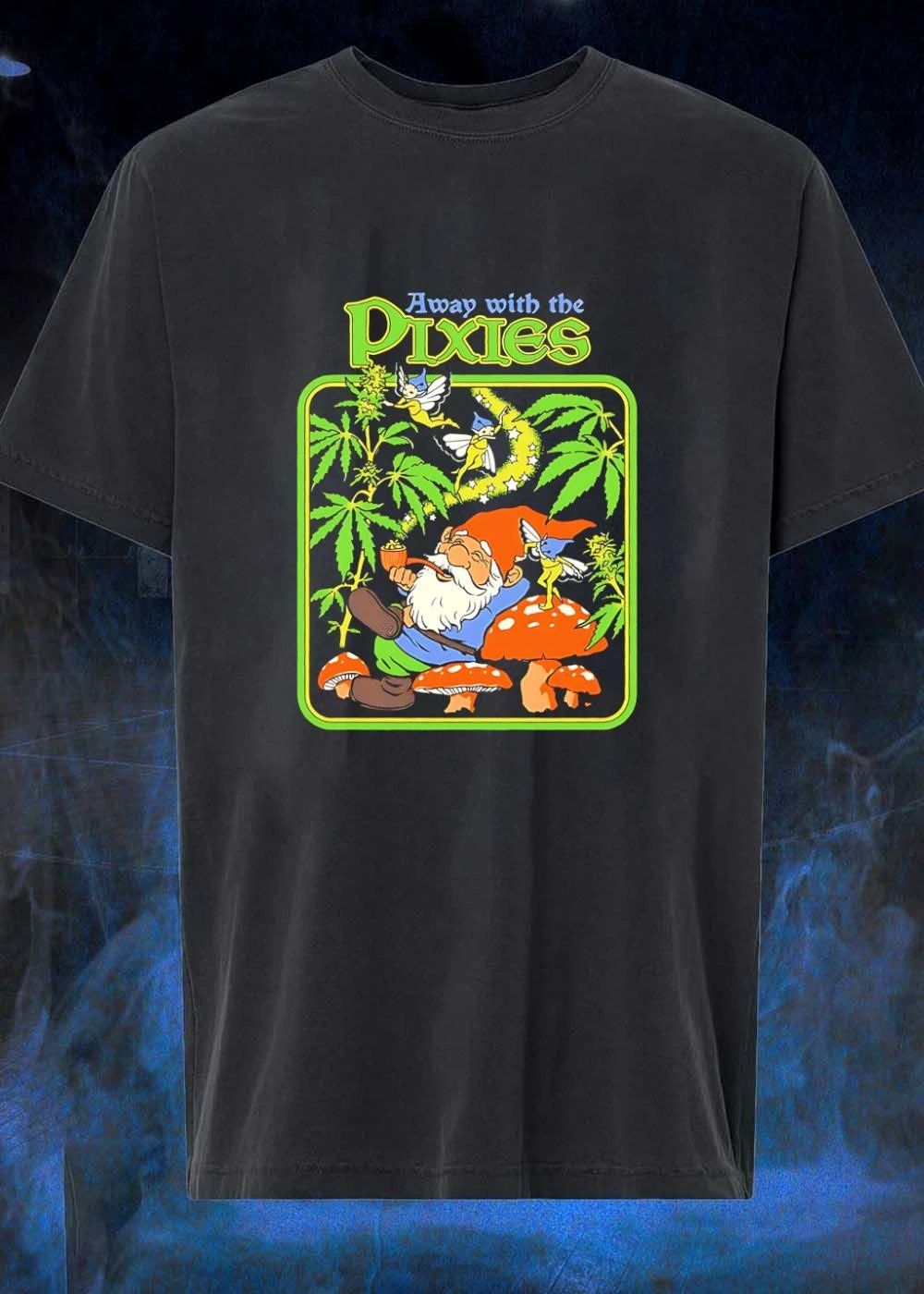Away With the Pixies Gnome Smoking Cannabis Weed Marijuana Mushroom Fantasy Pixie Shirt