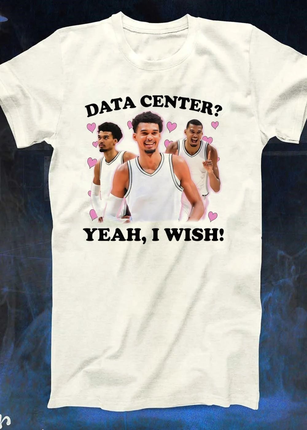 Victor Wembanyama Data Center Yeah I Wish Hearts Shirt
