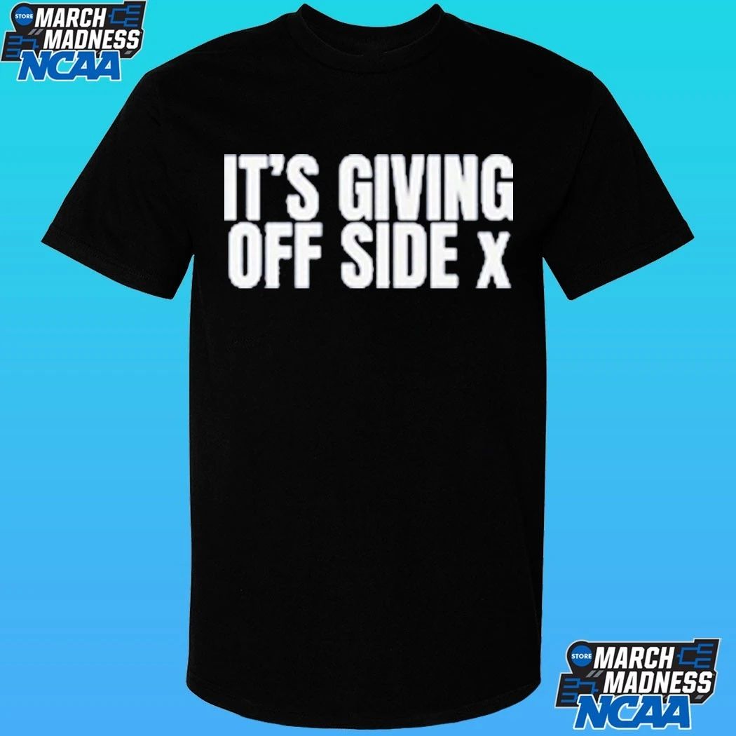 It’s Giving Off Side X Shirt