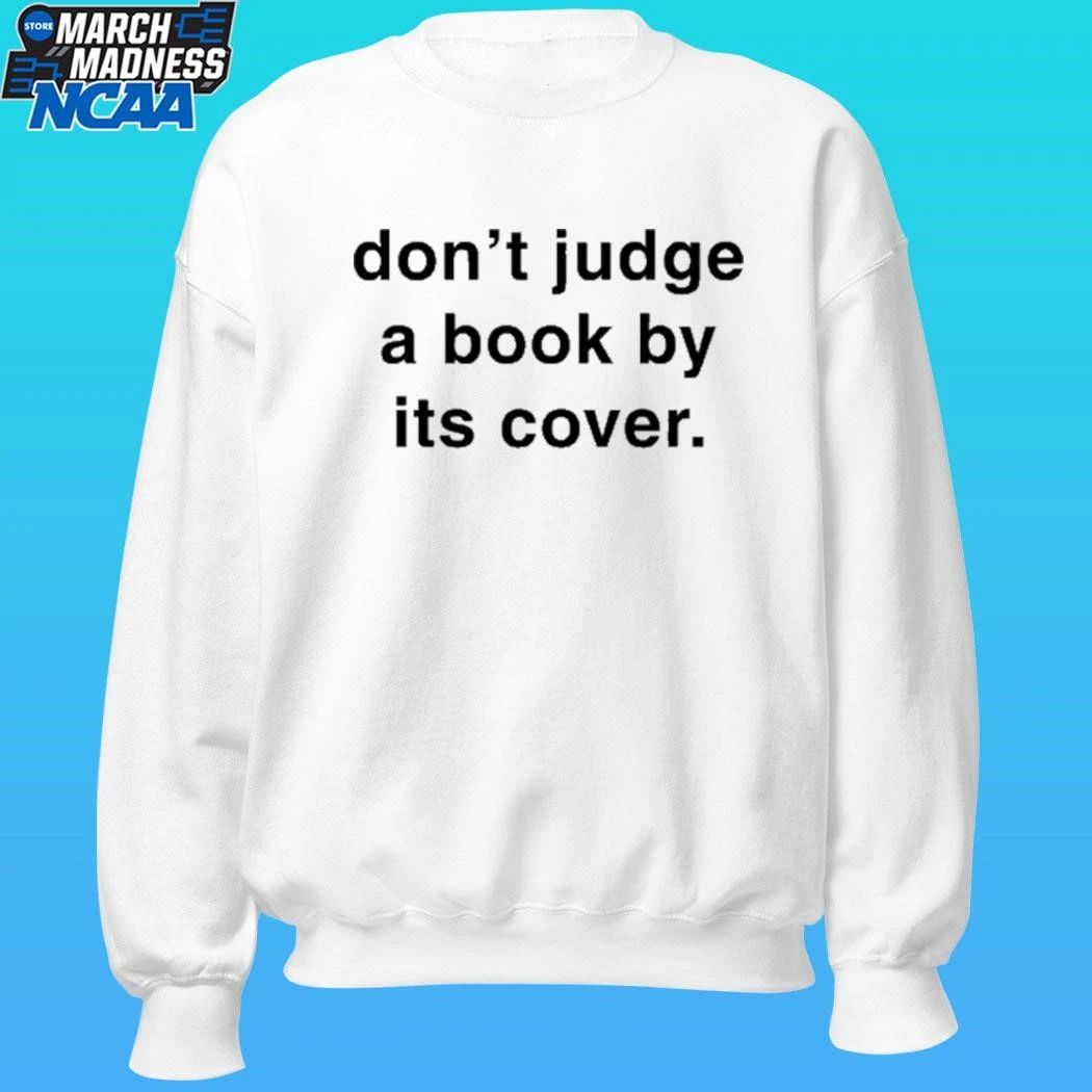 Don’t Judge A Book By Its Cover Shirt