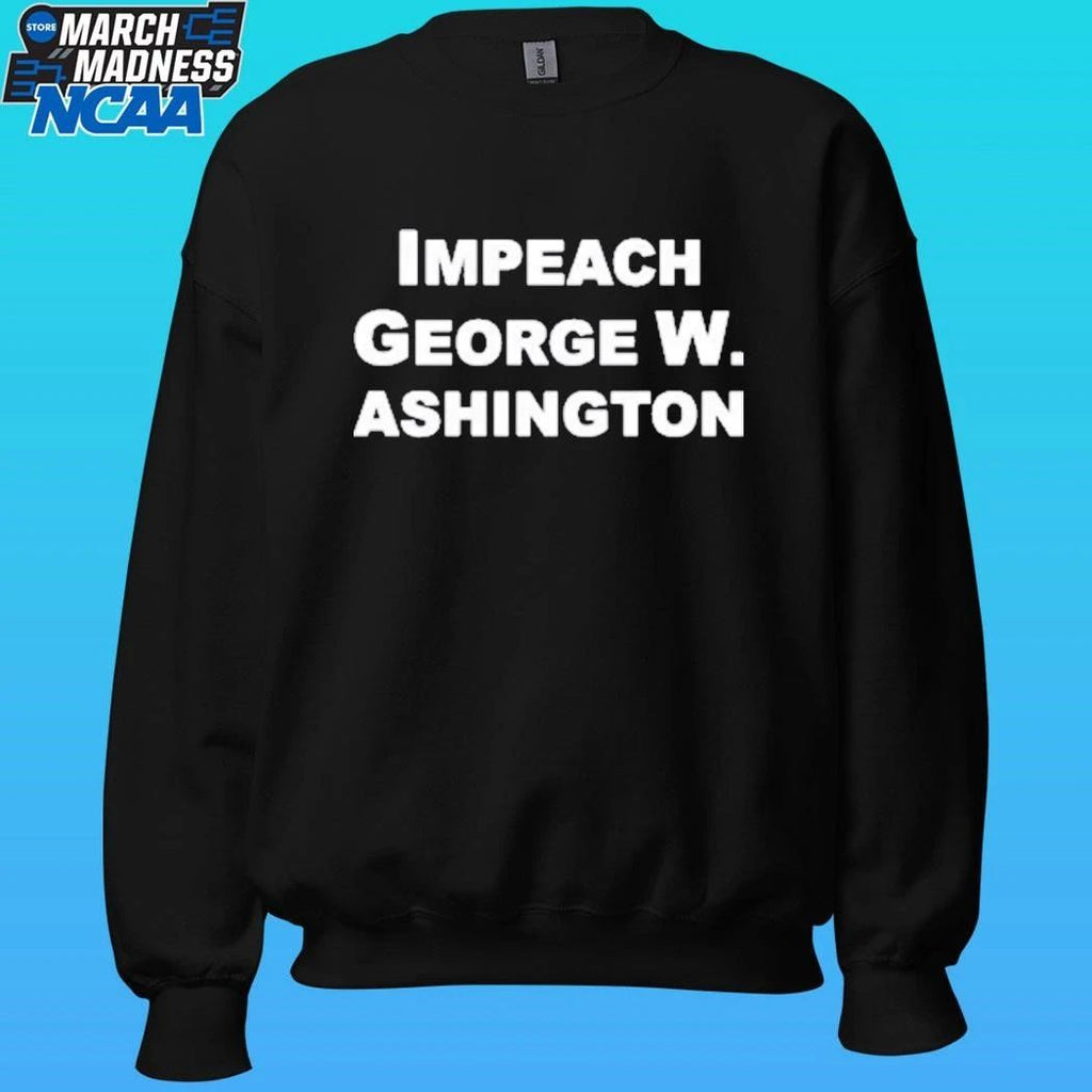 Impeach George Washington Shirt