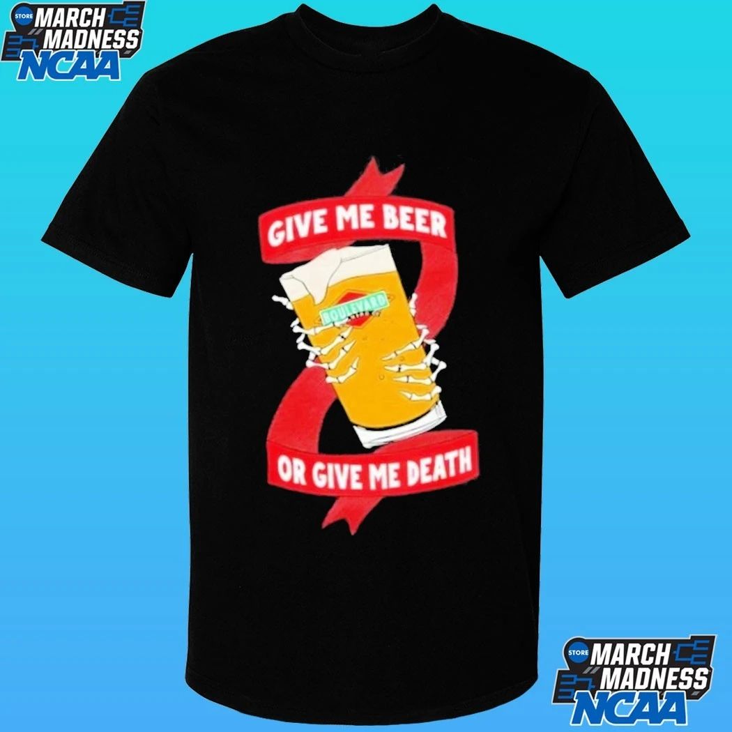 Boulevard Give Me Beer Or Give Me Death Shirt