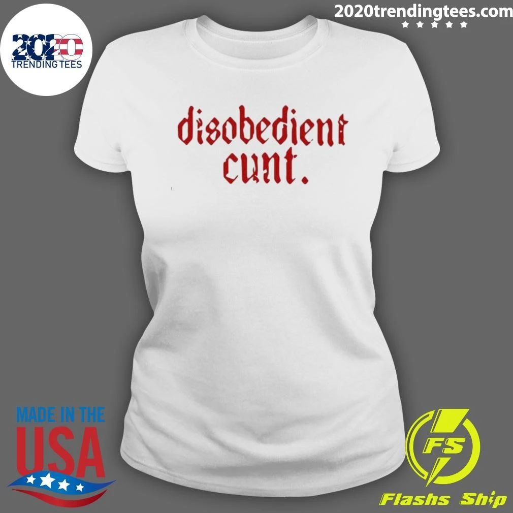 Disobedient Cunt Shirt