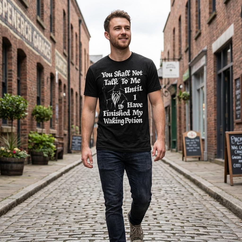 You Shall Not Talk To Me Until I Have Finished My Waking Potion Men's T Shirt