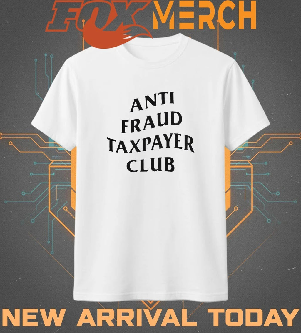 Where did my tax go anti fraud taxpayer club t-shirt
