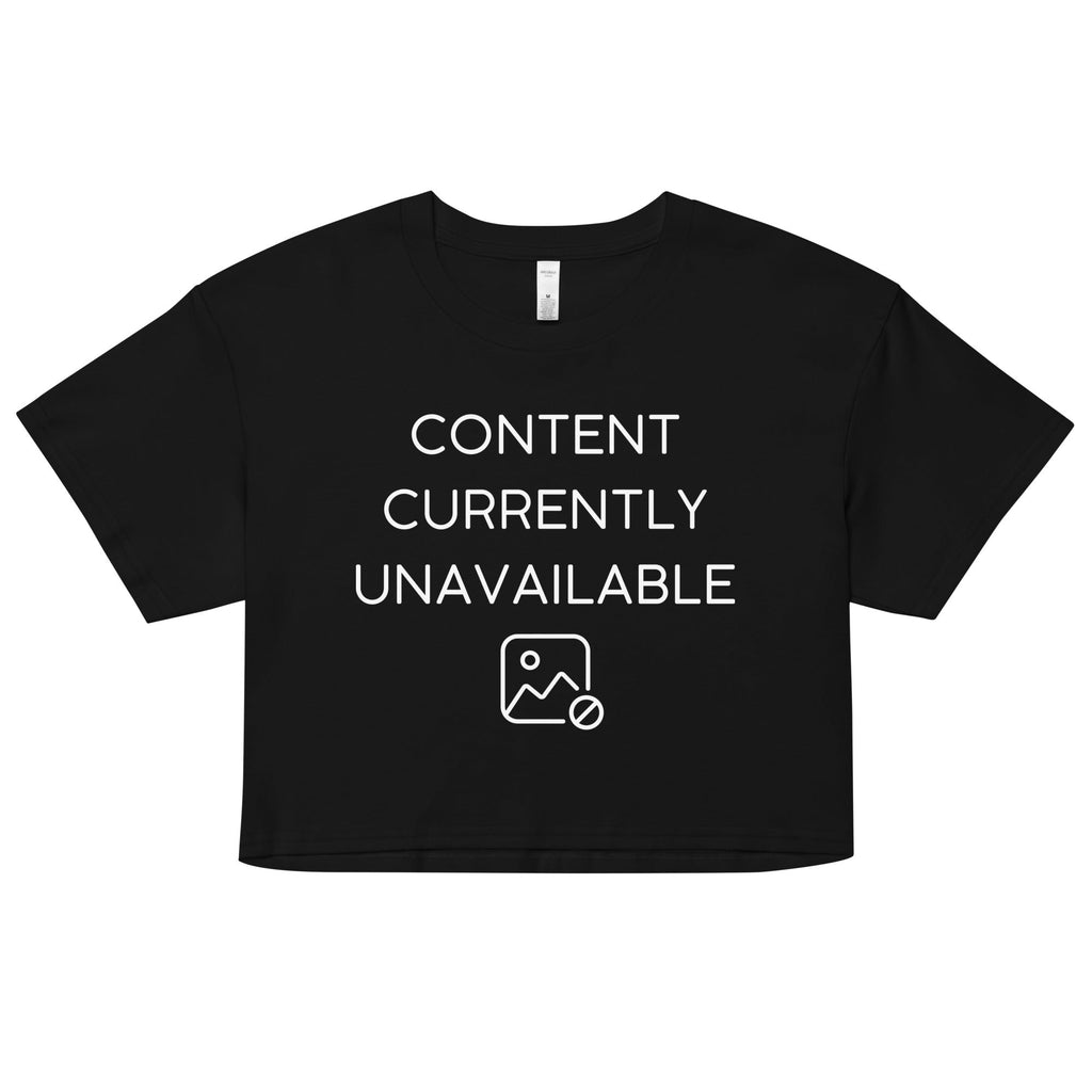 Content Currently Unavailable Women's Crop Tee