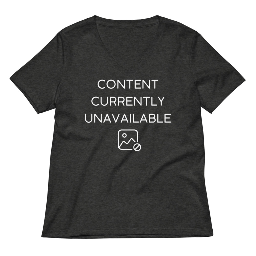 Content Currently Unavailable Women's V-Neck Tee