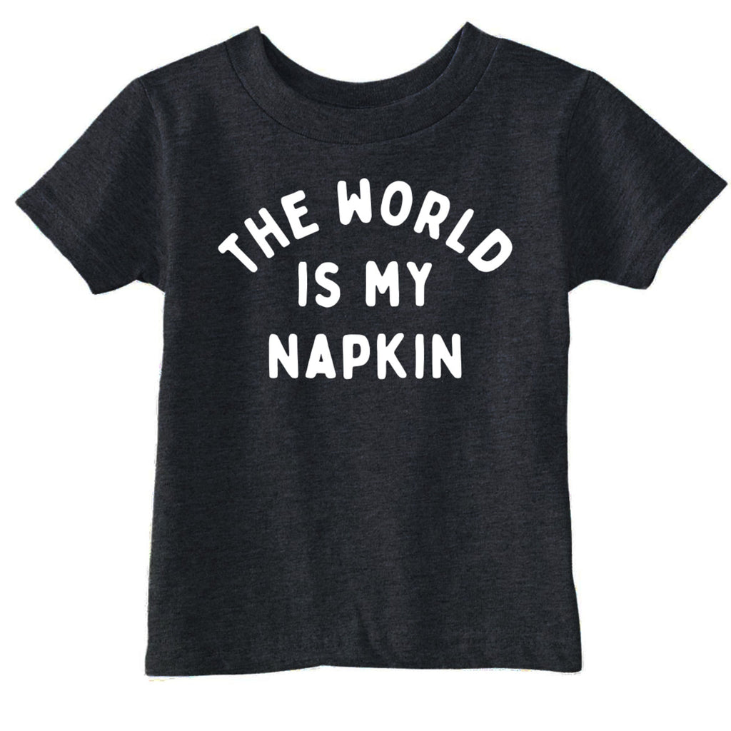 The World Is My Napkin Toddler T Shirt