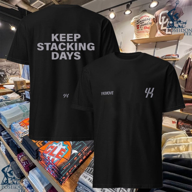 You Know Keep Move Stacking Days T-shirt