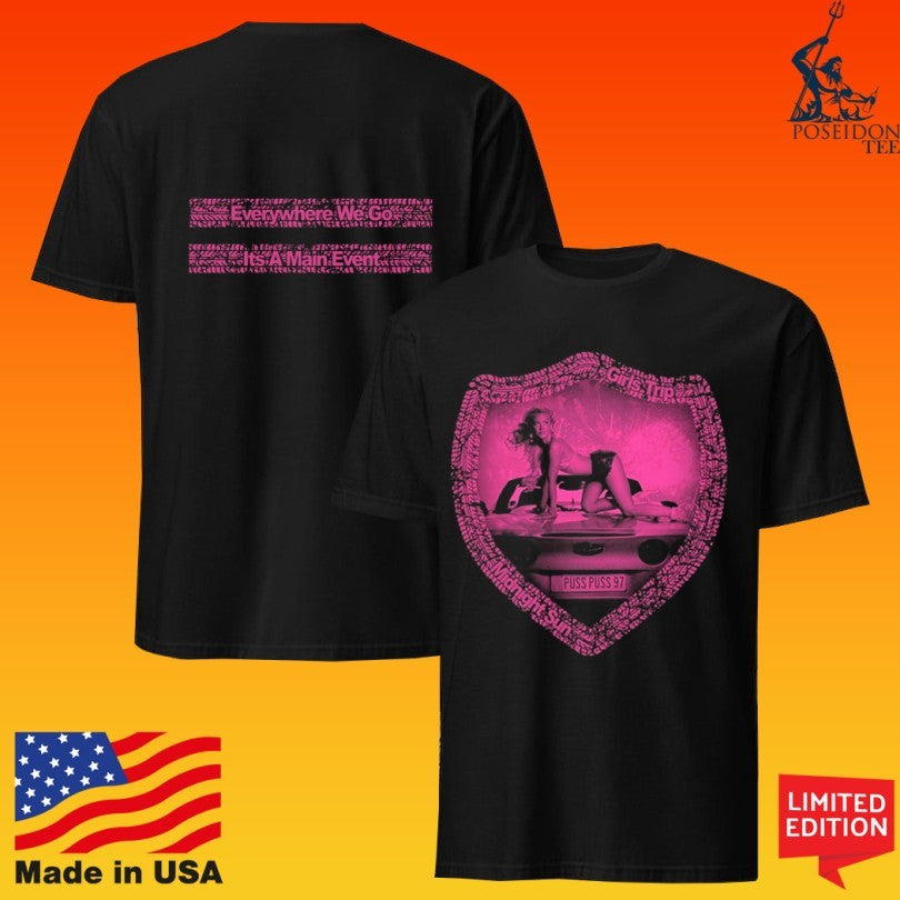 Zara Larsson Uk Girls Trip Everywhere We Go It’s A Main Event T-shirt